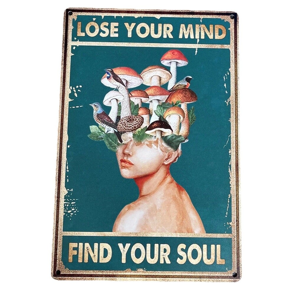 Mushrooms Hunter Lose Your Mind Find Your Soul Vintage Metal Tin Signs Home Bar